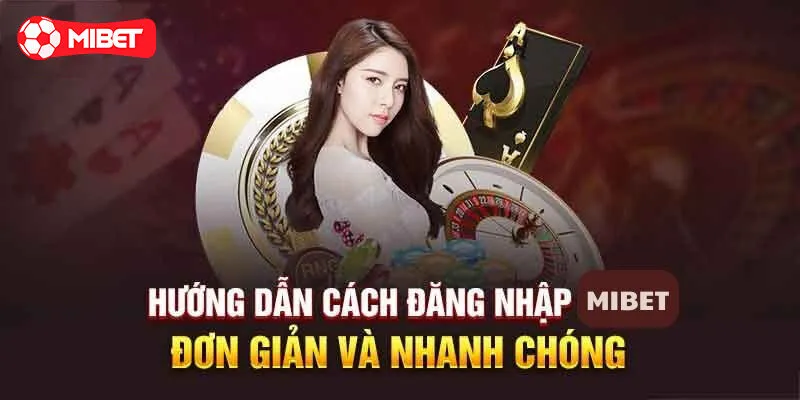 Điều kiện để đăng nhập Mibet thành công ngay từ lần 1