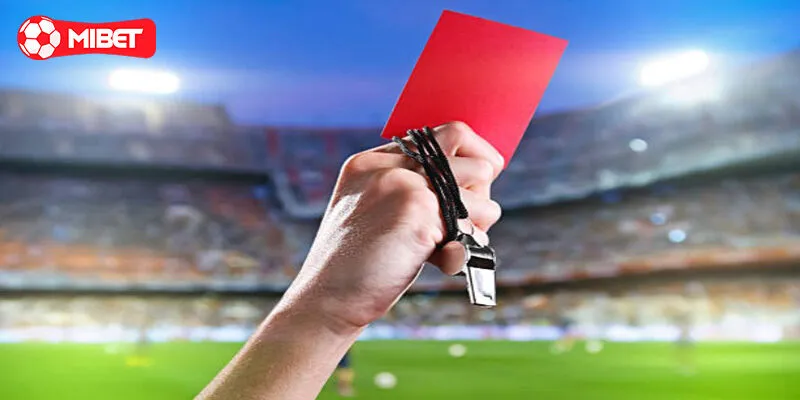 Kinh nghiệm tham gia kèo thẻ phạt giúp bet thủ đánh là thắng lớn