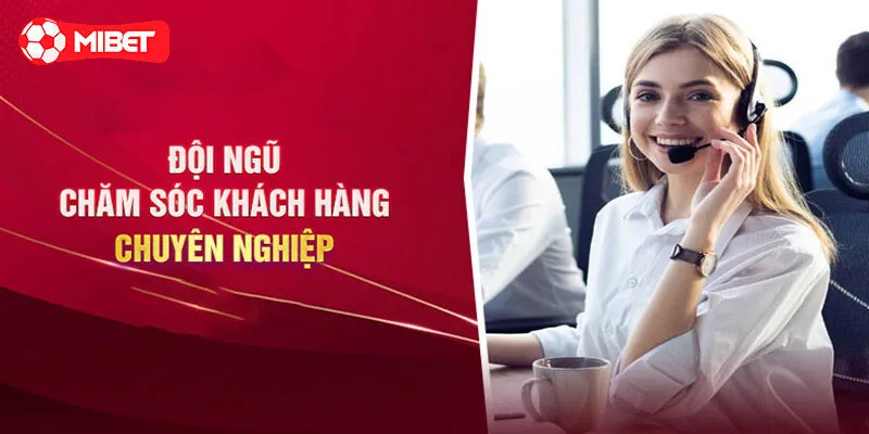 Đội ngũ CSKH nhiệt tình