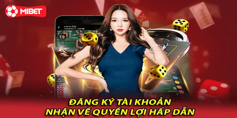 Hướng dẫn tham gia Mibet đơn giản nhất